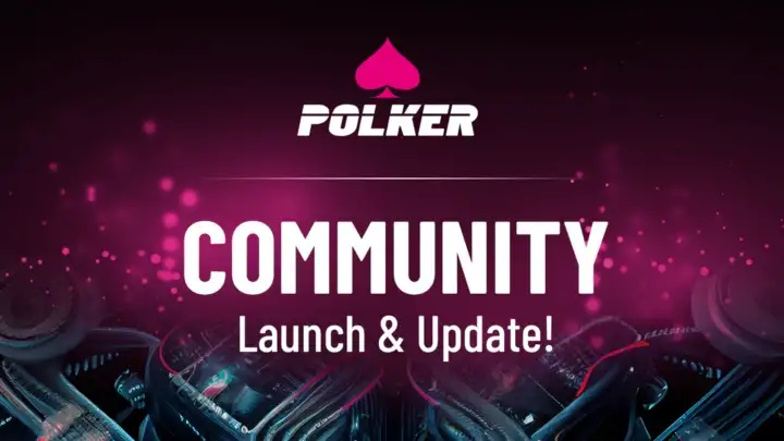 Polker — Community Launch & Update!