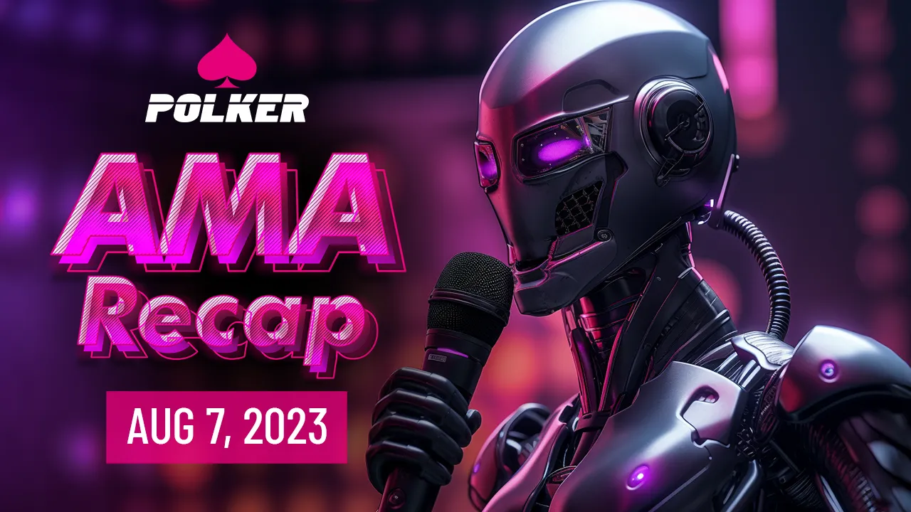Polker AMA Recap and Token Update — Monday 7th August 2023!