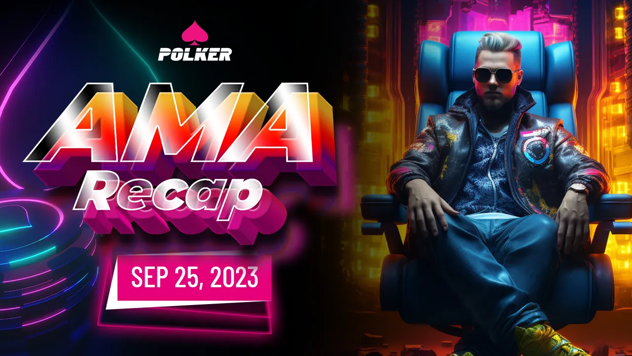 Polker AMA Recap — Monday 25th September 2023!