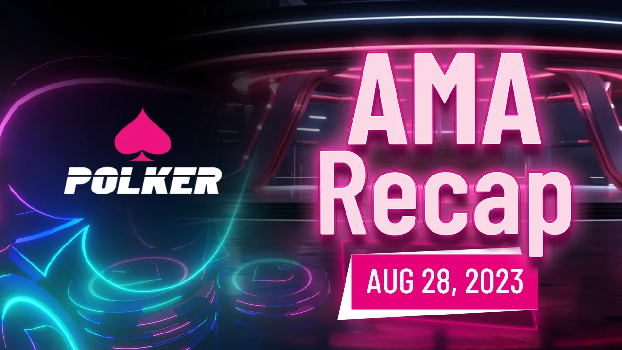 Polker AMA Recap — Monday 28th August 2023!
