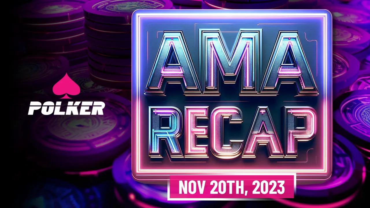 Polker AMA Recap — Monday 20th November 2023!